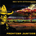 Post thumbnail of Sex With Strangers: Top 11 Clues Your Girlfriend is a Robot (plus new album Frontier Justice)